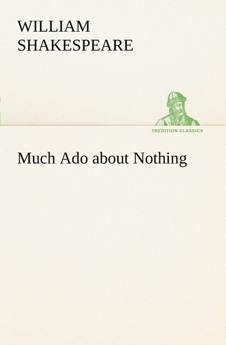 Cover of William Shakespeare Much Ado about Nothing Illustrated