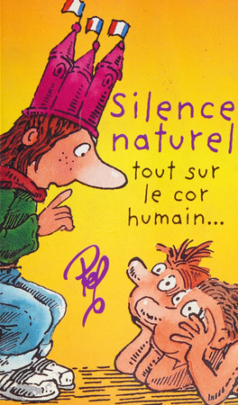 Cover of Silence Naturel: Tout Sur Le Cor Humain