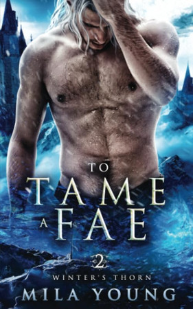 Cover of To Tame A Fae: Fantasy Romance (Winter's Thorn)