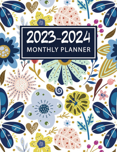 Cover of 2023-2024 Monthly Planner: Two Year (January 2023 Through December 2024) With Holidays and Inspirational Quotes