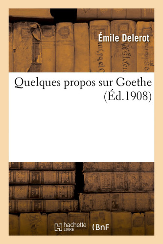 Cover of Quelques Propos Sur Goethe