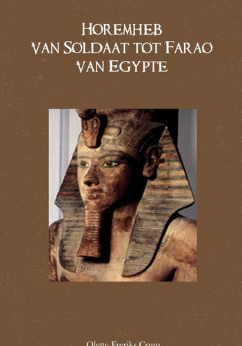 Cover of Horemheb: Van Soldaat Tot Farao Van Egypte