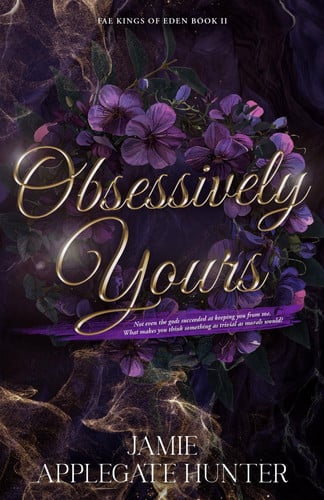 Cover of Obsessively Yours: Standalone Fantasy Fated Mates Romance (Fae Kings of Eden)
