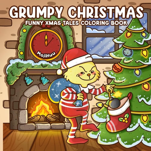 Cover of Grumpy Christmas: Anti-Cozy Christmas Coloring Book for Adults, Woman, Teens & Kids Featuring Cute and Funny Green Character Who’s Anti-Xmas and Fuzzy Friends in Cozy Holiday Moments
