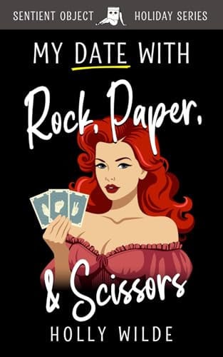 Cover of My Date With Rock, Paper, & Scissors: The Sentient Object Holiday Series