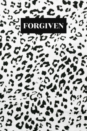 Cover of FORGIVEN: You Simply Need to Confess Your Sins to God, and He Will Forgive You. If We Confess Our Sins to Him, He Is Faithful and Just to Forgive Us ... Cleanse Us From All Wickedness. (1 John 1:9)