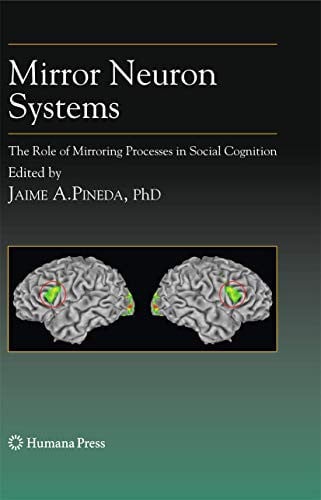 Cover of Mirror Neuron Systems: The Role of Mirroring Processes in Social Cognition