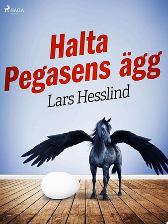 Cover of Halta Pegasens ägg