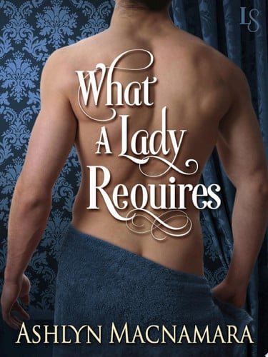 Cover of What a Lady Requires (The Eton Boys Trilogy, #3)