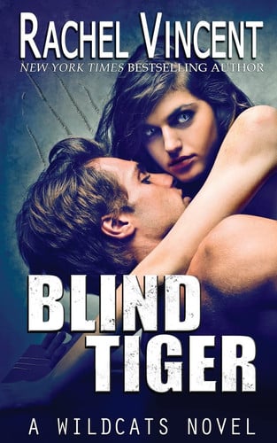 Cover of Blind Tiger (Wildcats, #2)