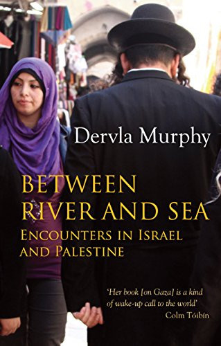 Cover of Between River and Sea: Encounters in Israel and Palestine