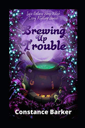 Cover of Brewing Up Trouble (Ivy's Botany Shop #1)