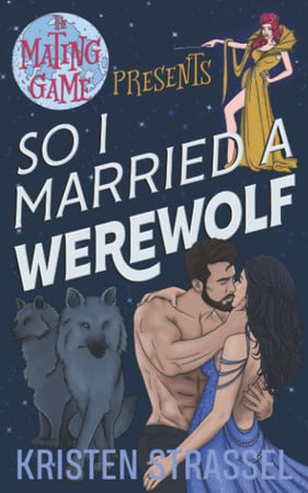 Cover of So I Married a Werewolf (The Mating Game)
