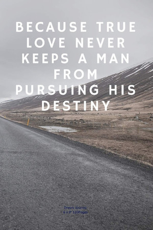 Cover of Because True Love Never Keeps a Man From Pursuing His Destiny Journal Notebook Diary for Inspiration Secret Dream Blank Lined Travel to Write in Funny Ideas and Keeping Dream Memories Book
