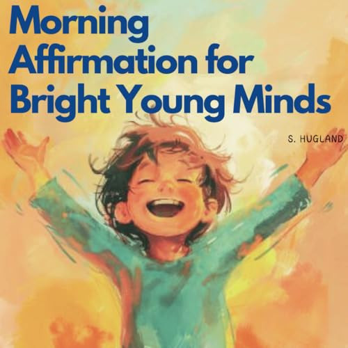 Cover of Morning Affirmation for Bright Young Minds