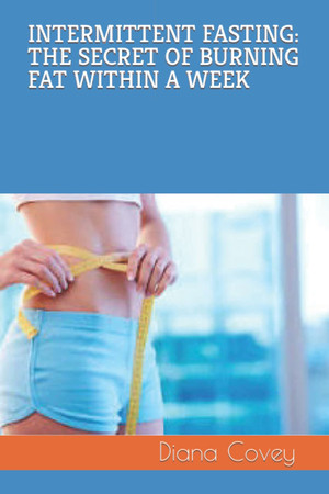 Cover of Intermittent Fasting: The Secret of Burning Fat Within a Week