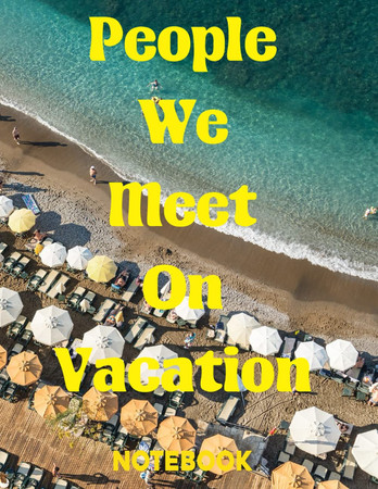Cover of Lined Notebook: The People You Meet on Vacation