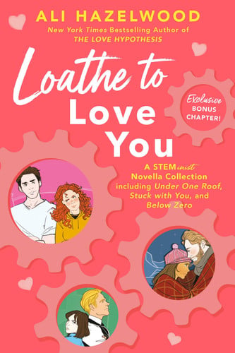 Cover of Loathe to Love You (The STEMinist Novellas, #1-3)