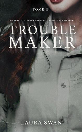 Cover of Troublemaker. Tome II