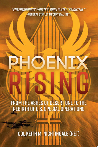 Cover of Phoenix Rising: From the Ashes of Desert One to the Rebirth of U. S. Special Operations