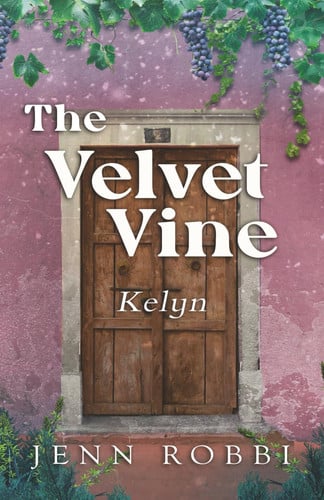 Cover of The Velvet Vine: Kelyn (The Velvet Vine Series)