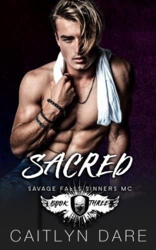 Cover of Sacred: A Dark High School Romance (Savage Falls Sinners MC)