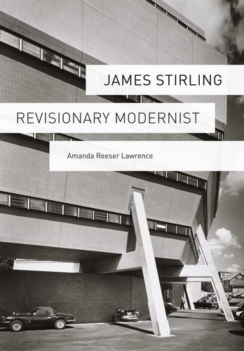 Cover of James Stirling: Revisionary Modernist