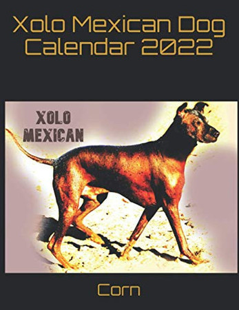 Cover of Xolo Mexican Dog Calendar 2022