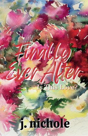 Cover of Finally Ever After: A Love Story (Is This Love?)