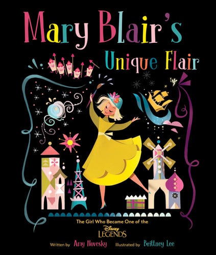Cover of Mary Blair's Unique Flair: The Girl Who Became One of the Disney Legends