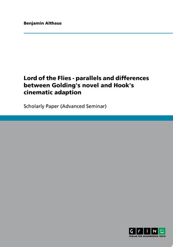 Cover of Lord of the Flies - Parallels and Differences Between Golding's Novel and Hook's Cinematic Adaption
