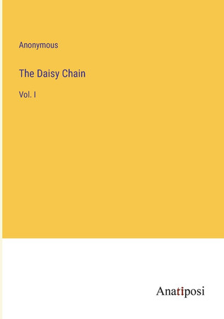 Cover of The Daisy Chain: Vol. I