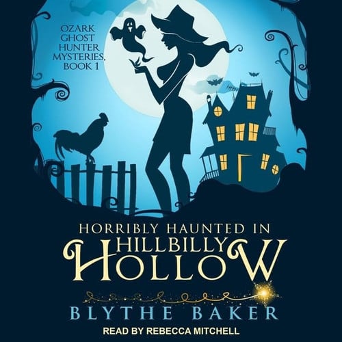 Cover of Horribly Haunted in Hillbilly Hollow (The Ozark Ghost Hunter Mysteries)