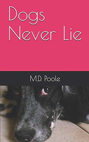 Cover of Dogs Never Lie