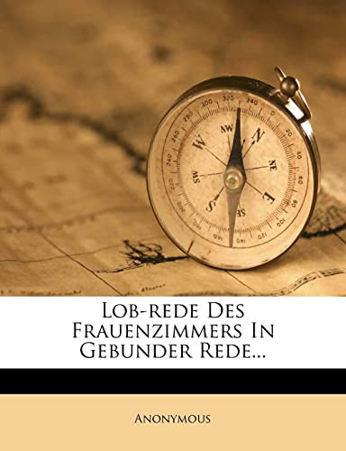 Cover of Lob-rede Des Frauenzimmers In Gebunder Rede...