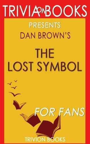 Cover of The Lost Symbol: By Dan Brown (Trivia-On-Books)