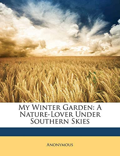 Cover of My Winter Garden: A Nature-Lover Under Southern Skies