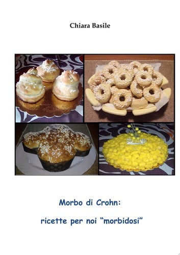 Cover of Morbo Di Crohn: Ricette Per Noi "morbidosi"