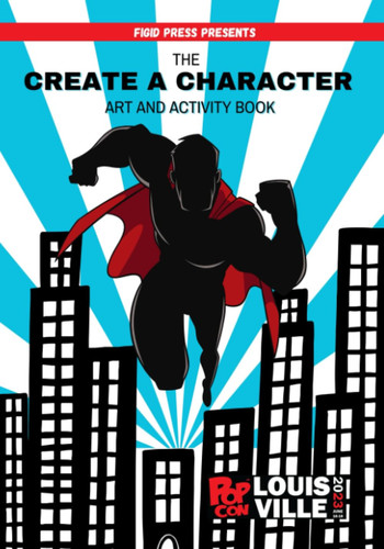 Cover of 2023 Louisville PopCon Create A Character Collection: Celebrating the Talent of All Ages at the Kid's Zone in Louisville