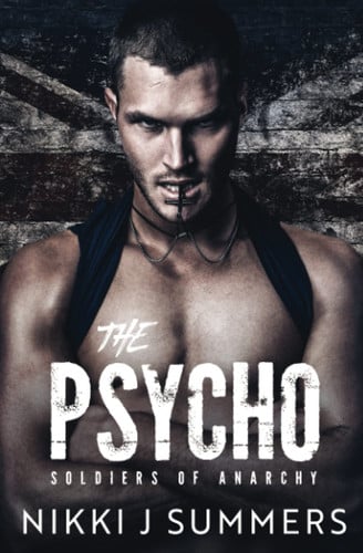 Cover of The Psycho: A Dark New Adult Stalker Romance (The Soldiers of Anarchy)