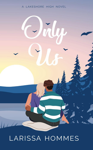 Cover of Only Us (Lakeshore High Series Book 0.5): Prequel