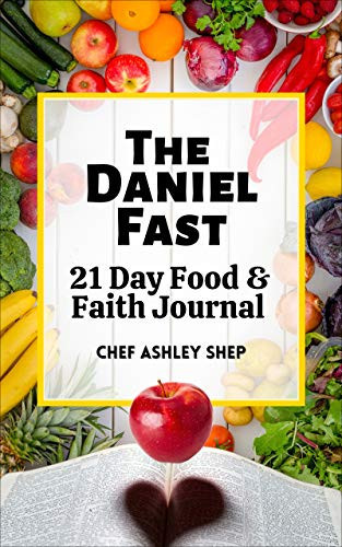 Cover of Daniel Fast Meals: The 21-day Cookbook to Feed Your Body and Spirit : Over 50 Recipes!