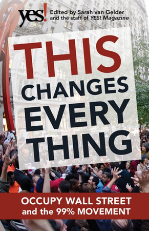 Cover of This Changes Everything: Occupy Wall Street and the 99% Movement