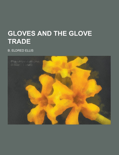 Cover of Gloves and the Glove Trade
