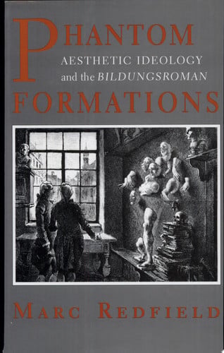 Cover of Phantom Formations: Aesthetic Ideology and the Bildungsroman