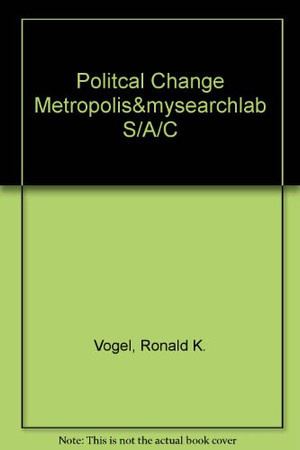 Cover of Poltical Change in the Metropolis + Mysearchlab Valuepack Access Card