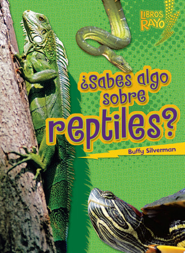 Cover of ¿Sabes Algo Sobre Reptiles? (Do You Know About Reptiles?)