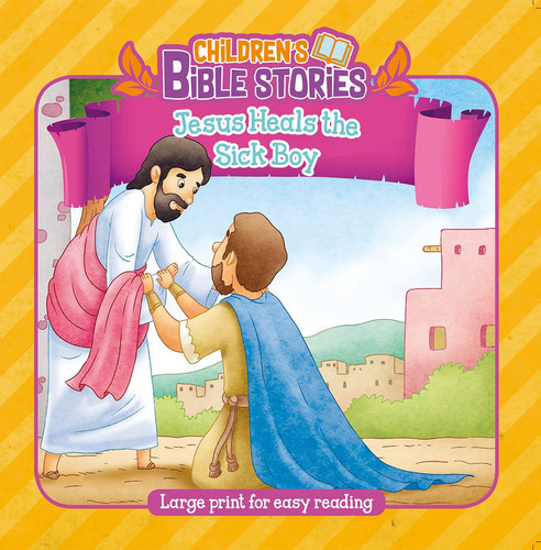 Cover of Jesus Heals the Sick Boy
