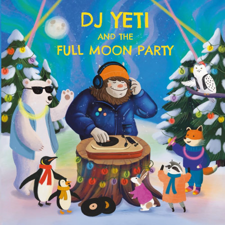 Cover of DJ Yeti and the Full Moon Party