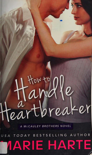 Cover of How to Handle a Heartbreaker (The McCauley Brothers, #2)